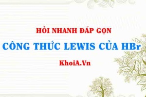 Công thức LEWIS của HBr - Hỏi đáp Hóa 10